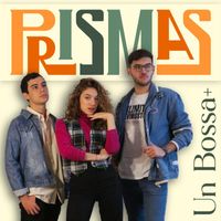 PRISMAS - Un Bossa +