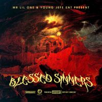 Various Artists - Mr. Lil One & YJE Present Blessed Sinners (Explicit)