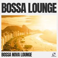 Bossa Nova Lounge - Bossa Lounge