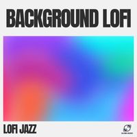 LoFi Jazz - Background Lofi