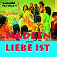 Nadeen - Liebe ist (Playback & Karaoke)