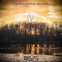 OSIS - The Rain is Over and Gone