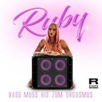 Ruby - Der Bass muss bis zum Orgasmus