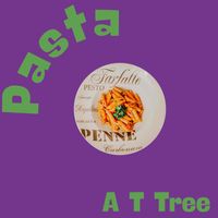 A. T. Tree - Pasta