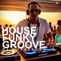 DJ G. Taylor - House Funky Groove