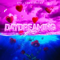 DYP - DAYDREAMING (Explicit)