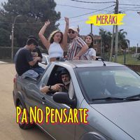 Meraki - Pa No Pensarte