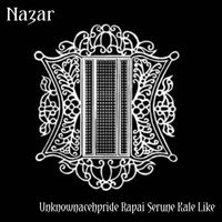 Nazar - Unknownacehpride Rapai Serune Kale Like