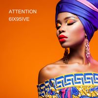 6IX95IVE - ATTENTION