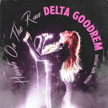 Delta Goodrem - Hearts On The Run (Initial Talk Remixes)