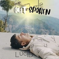 Lucid - Out Spoken (Explicit)