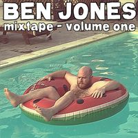 Ben Jones - mixtape - volume one (Explicit)