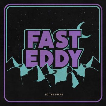 Fast Eddy - To the Stars (Explicit)