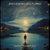 Kathy Sanchez - Encuentro Nocturno