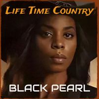 Black Pearl - Life Time Country