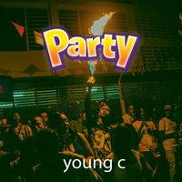 Young C - Party