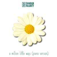Damian McGinty - A Million Little Ways (Piano Version)