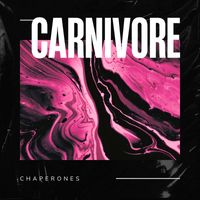 Chaperones - Carnivore
