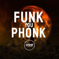 MC Mauricio da V.I and MC Badola featuring Prime Funk - Funk You (Phonk [Explicit])