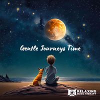 Relaxing Music Therapy - Gentle Journeys Time