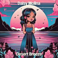 Daisy Molina - Desert Breeze