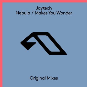Jaytech - Nebula / Makes You Wonder