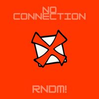 RNDM! - No Connection