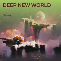 sayu - Deep New World