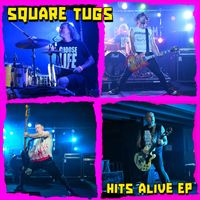 Square Tugs - Hits Alive (Explicit)