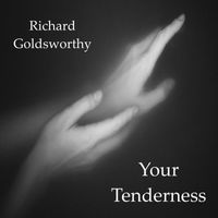 Richard Goldsworthy - Your Tenderness