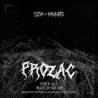 Prozac - They All Watch Me