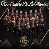 Banda La Grande De Gto - Tres, Cuatro De La Mañana (Explicit)