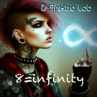 D EleKtro Lab - 8=Infinity