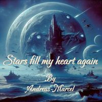 Andreas-Marcel - Stars Fill My Heart Again