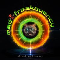 Christian Krauter - Mad Freakquency