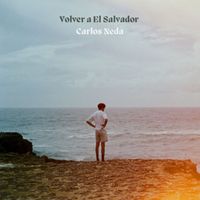 Carlos Neda - Volver a El Salvador