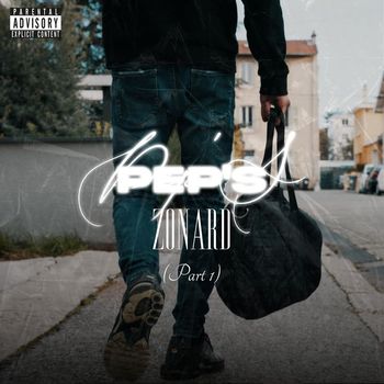 Pep's - Zonard (Part 1) (Explicit)