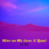 Nu Tone - Wait on Me