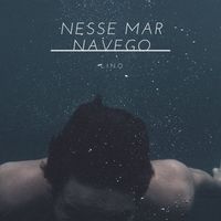 Lino - Nesse Mar Navego