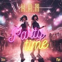M.A.N - Party Time