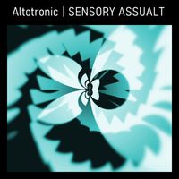 Jason Ullah - Altotronic_Sensory Assualt