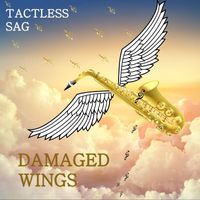 Tactless Sag - Damaged Wings