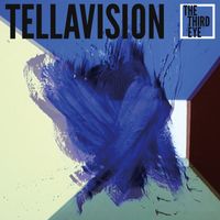 Tellavision - The Third Eye (Explicit)