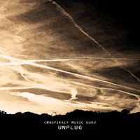 Conspiracy Music Guru - Unplug (Explicit)