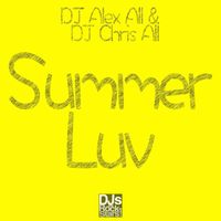 DJ Alex All & DJ Chris All - Summer Luv
