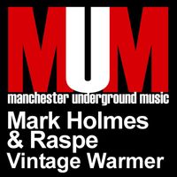 Mark Holmes & Raspe - Vintage Warmer