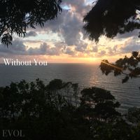 Evol Dan - Without You