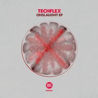 Techflex - Onslaught EP
