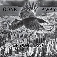 Bryon Tosoff - Gone Away