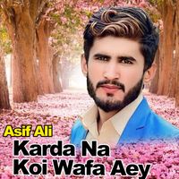 Asif Ali - Karda Na Koi Wafa Aey
